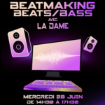 Atelier Beat-making spécial invitée - La Dame!